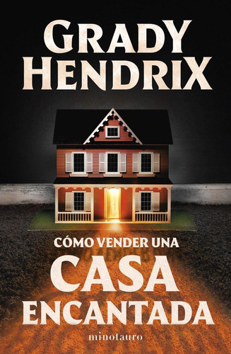 Libro: Como Vender Una Casa Encantada. Grady Hendrix. Edicio