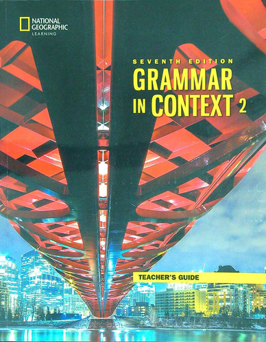 Grammar In Context 2 (7Th.Ed.) - Teacher's Guide, de Elbaum, Sandra. Editorial National Geographic Learning, tapa blanda en inglés americano, 2020