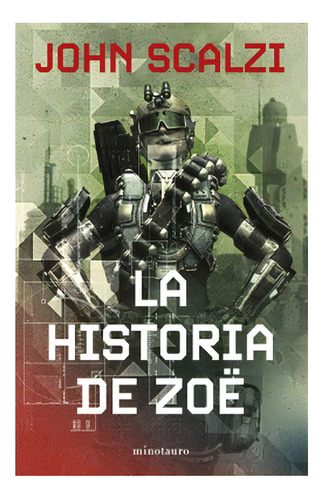 La Historia De Zoe Nº 04/06: No Aplica, De Scalzi, John. Editorial Minotauro Ediciones, Tapa Blanda En Español