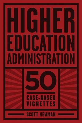 Libro Higher Education Administration: 50 Case-based Vign...