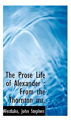 Libro The Prose Life Of Alexander: From The Thornton Ms. ...