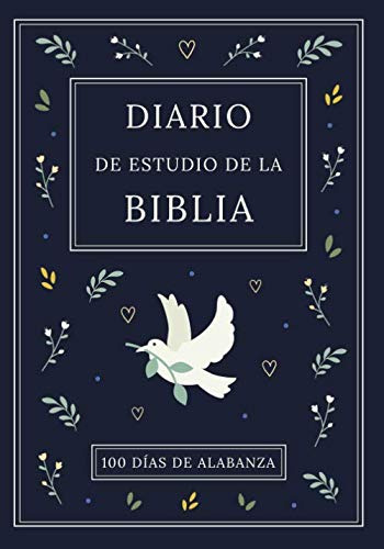 Diario De Estudio De La Biblia: 100 Dias De Alabanza - Cuade