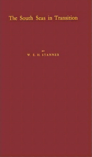 The South Seas In Transition, De Patricia A. Stanner. Editorial Abc Clio, Tapa Dura En Inglés