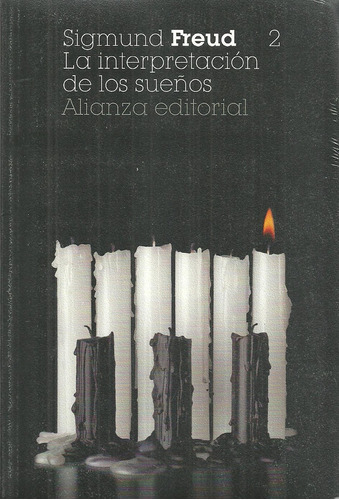 Interpretacion De Los Sueños, La 2, De Sigmund, Freud. Alianza Editorial, Edición 1 En Español