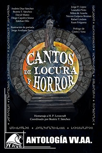 Cantos De Locura Y Horror: Antologia Homenaje A H P Lovecraf