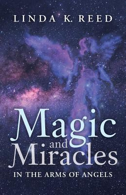 Libro Magic And Miracles: In The Arms Of Angels - Reed, L...