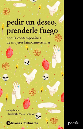 Pedir Un Deseo , Prenderle Fuego . Poesia Contemporanea De M