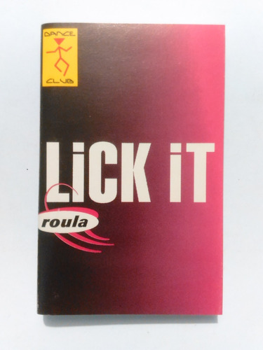 Roula - Lick It - Dance Club - Remixes / Casete