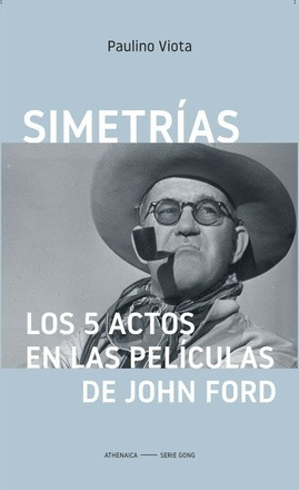 Simetrias Los 5 Actos En Las Peliculas De John Ford