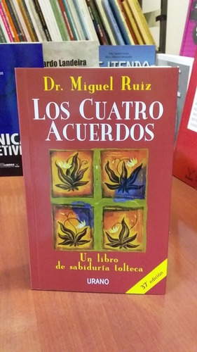 Los Cuatro Acuerdos Miguel Ruiz Toltecas (enviamos)