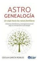 Libro Astrogenealogia Un Viaje Hacia Las Raices Familiare...