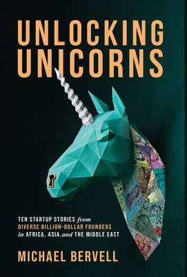 Libro Unlocking Unicorns: Ten Startup Stories From Divers...