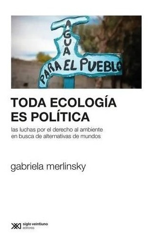 Libro Toda Ecologia Es Politica - Merlinsky Gabriela
