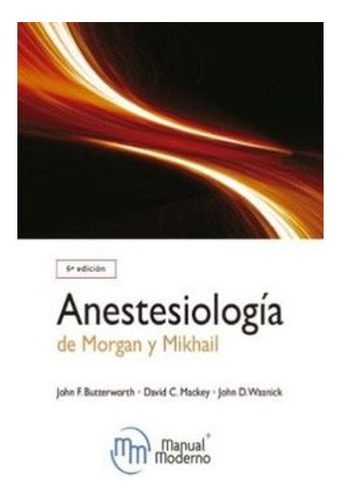 Libro Anestesiologia Clinica De Morgan Y Mikhail