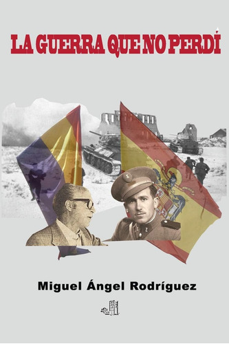 Libro: La Guerra Que No Perdí (spanish Edition)