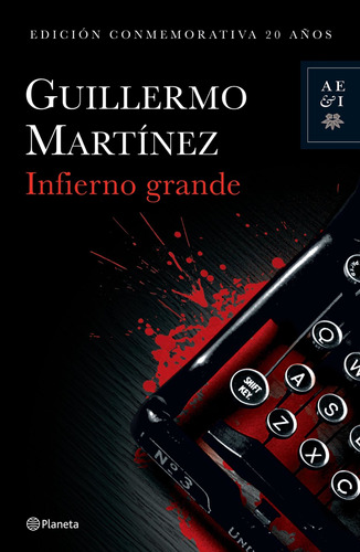 Infierno Grande (ed. Conmemorativa) De Guillermo Martínez