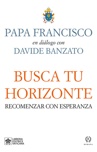 Libro Busca Tu Horizonte - Papa Francisco