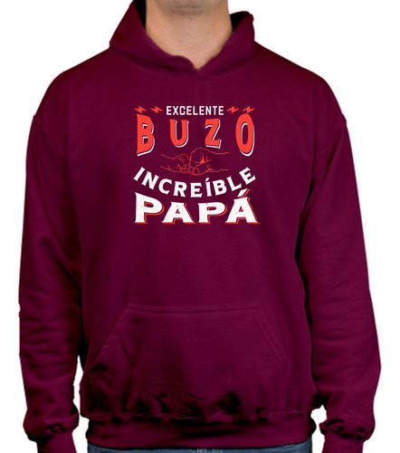 Sudadera Excelente Buzo Increíble Papá