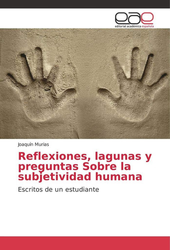 Libro: Reflexiones, Lagunas Y Preguntas Sobre Subjetivida