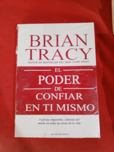 El Poder De Confiar En Ti Mismo, Brian Tracy 