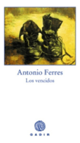 Los Vencidos - Ferres, Antonio