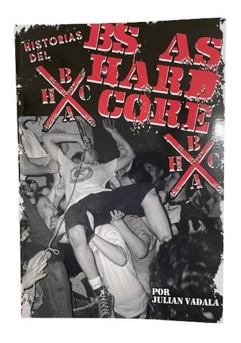 Libro Historias Del Buenos Aires Hardcore Punk 4ta Edición