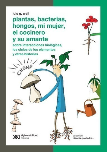 Plantas Bacterias Hongos - Luis Wall - Siglo Xxi - Libro