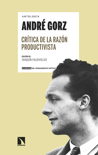 Crítica De La Razón Productivista - Gorz, André  - * 