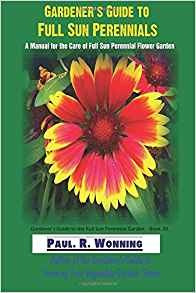 Gardenerrs Guide To Full Sun Perennials A Manual For The Car