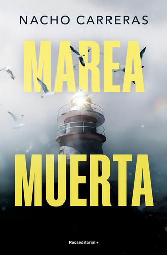 Marea Muerta, De Carreras Ojea, Nacho., Vol. 1. Editorial Roca Editorial, Tapa Blanda En Español, 2024