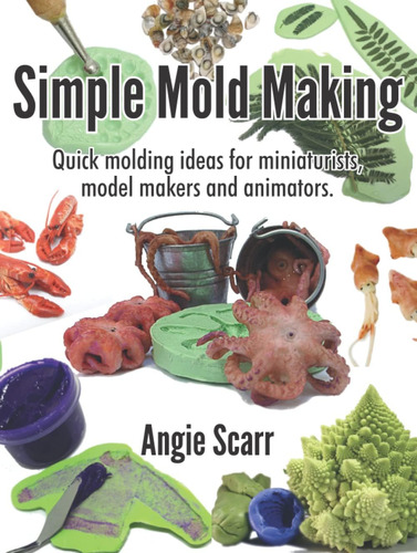 Libro: Simple Mold Making: Quick Molding Ideas For Miniaturi