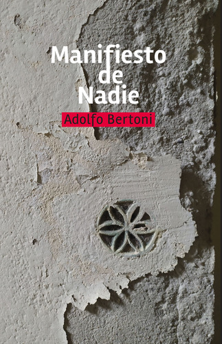 Manifiesto De Nadie - Bertoni, Adolfo