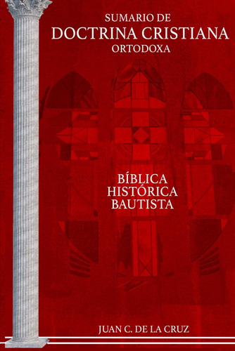 Libro: Sumario De Doctrina Cristiana Ortodoxa: Bíblica, Hist