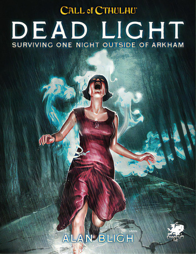 Dead Light & Other Dark Turns: Two Unsettling Encounters On The Road, De Bligh, Alan. Editorial Chaosium Inc, Tapa Blanda En Inglés