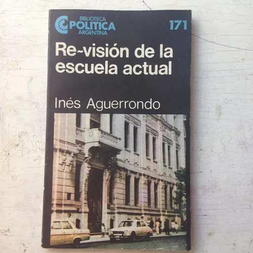 Re-vision De La Escuela Actual Ines Aguerrondo