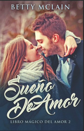 Libro: Sueño De Amor: En Español (la Magia Del Amor)