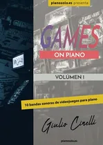 Comprar Games On Piano - 10 Bandas Sonoras De Videojuegos Para Piano