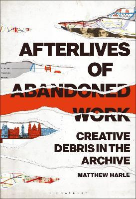 Libro Afterlives Of Abandoned Work - Matthew Harle