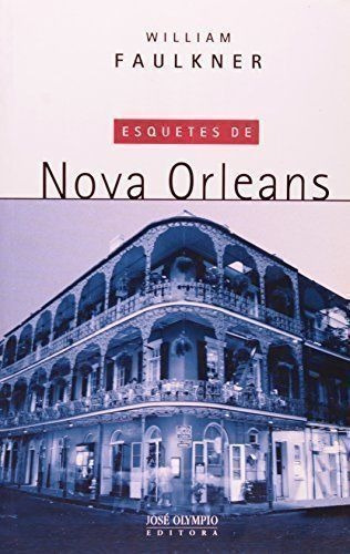 Livro Esquetes De Nova Orleans William Faulkner