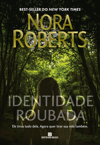 Identidade Roubada, de Nora Roberts. Editora Bertrand Brasil, capa mole, edição 1 em português, 2023