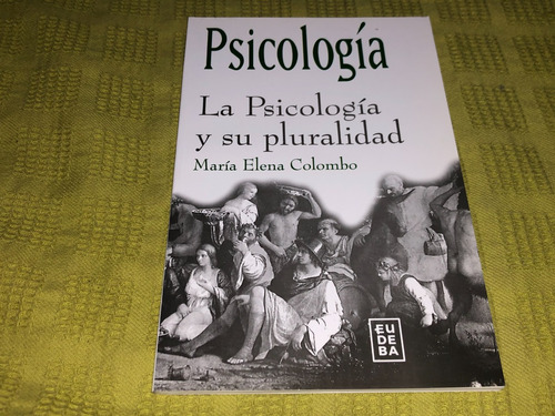 Psicología, La Psicología Y Su Pluralidad - Colombo - Eudeba