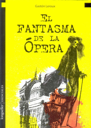 El Fantasma De La Opera, De Leroux, Gaston. Editorial Longseller, Tapa Blanda En Español, 2016