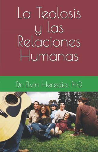 Libro: La Teolosis Y Las Relaciones Humanas (spanish Edition