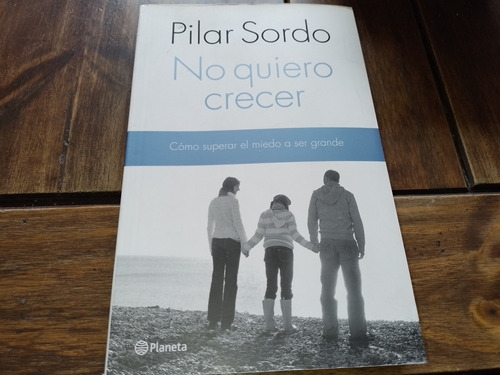 Pilar Sordo No Quiero Crecer Libro Usado En Excelente Estado