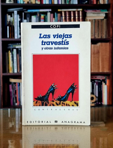 Las Viejas Travestis Y Otras Infamias - Copi -atelierdelivre (Usado)