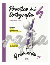 Comprar Practico Mi Ortografía 4: Practico Mi Ortografía, De Patricia Velasco. Serie Emu, Vol. 4. Editorial Emu, Tapa Blanda, Edición Primera En Español, 2020