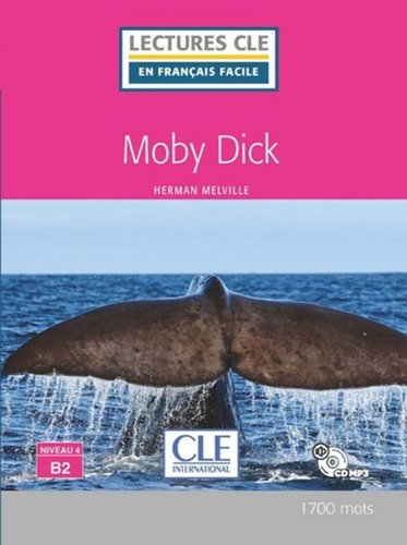 Moby Dick Niveau + Cd Audio Niveau 4, De Cle International. Editora Cle International - Paris, Capa Brochura, Edição 1 Em Francês