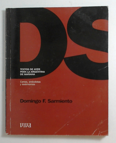 Domingo F. Sarmiento - Cartas, Anecdotas Y Testimonios - Sar