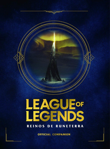 League Of Legends. Los Reinos De Runeterra - Riot Games