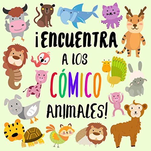 Encuentra A Los Comico Animales!: Un Divertido Libro De Busq